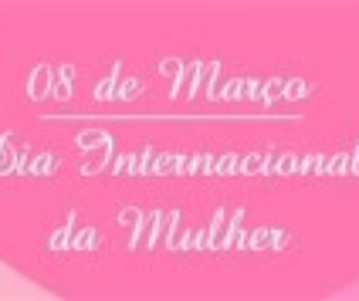 08 de Março, Dia Internacional da Mulher 1
