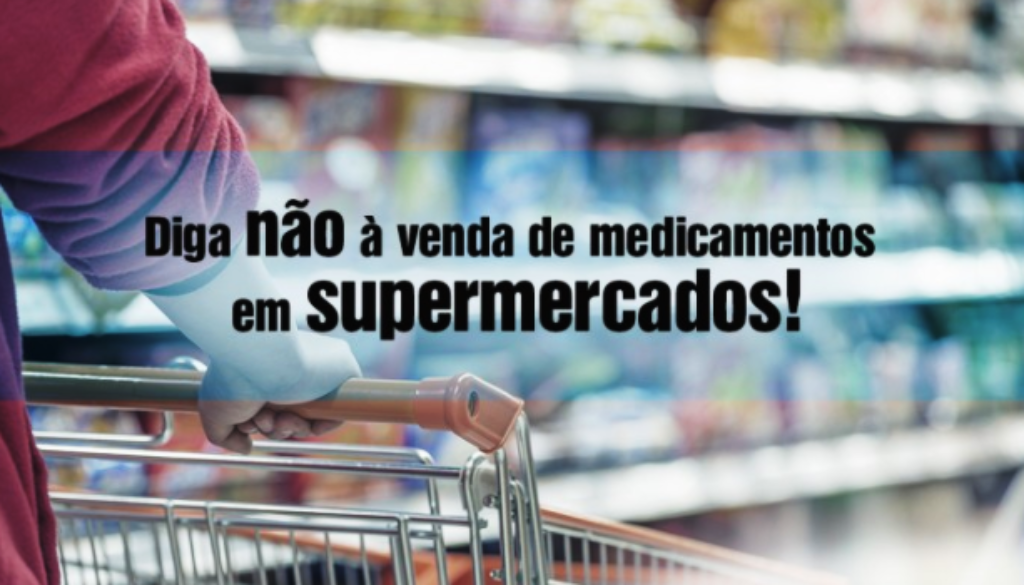medicamentos em supermercados não!