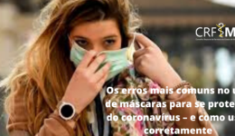 Cópia de Os erros mais comuns no uso de máscaras para se proteger do coronavírus – e como usar corretamente