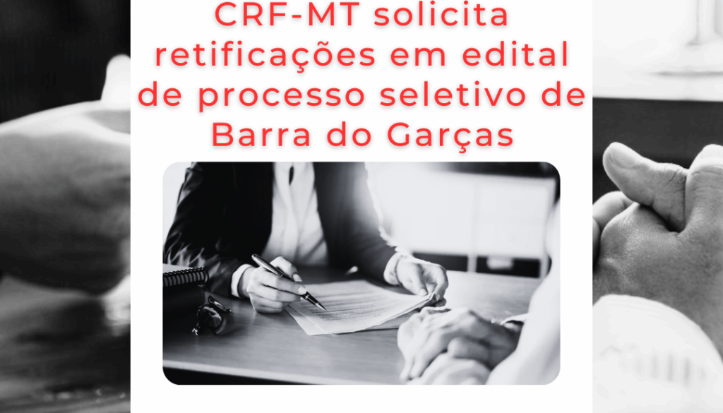 CRF-MT notifica e questiona o Edital do concurso público da Prefeitura de Acorizal